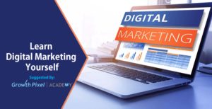 Learn digital marketing with growthpixel